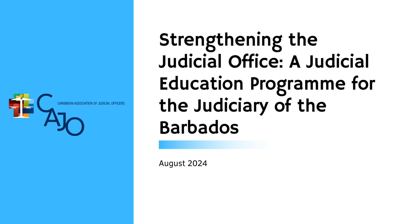 Strengthening the Judicial Office: A Judicial Education Programme for the Judiciary of the Barbados